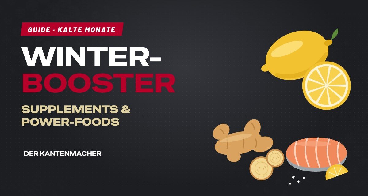 Winter-Booster: Supplements & Power-Foods für die kalten Monate